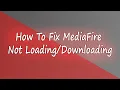 Lagu How To Fix MediaFire Not Loading/Downloading On PC *UPDATED*