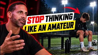 Rio Ferdinand Teaches You How to Develop a Professional Footballer's Mindset