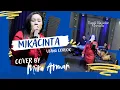 Download Lagu Mikacinta ( Ujang Coplok ) cover by.Mira Arman