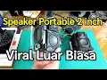 Download Lagu Speaker Portable 2 inch, Speaker Viral Luar Biasa #speakerviral
