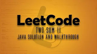 LeetCode 167 Two Sum II - Input Array Is Sorted Java Solution Walkthrough