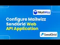 How to Configure MailWizz SendGrid Web API Application Step By Step