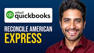 How To Reconcile American Express In Quickbooks Online (Full Guide)