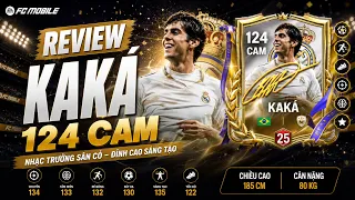 Kaká 124 CAM | Có nên dùng tiền vệ công xuất sắc của Brazil | FC MOBILE VIỆT NAM