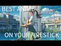 Best Anime For Your Firestick