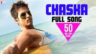 chaska full song badmaash company shahid kapoor anushka sharma krishna pritam