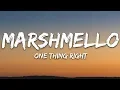 Lagu Marshmello \u0026 Kane Brown - One Thing Right (Lyrics)