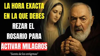 PADRE PIO REVELA: LA HORA EXACTA PARA REZAR EL ROSARIO Y QUE SANTA MARÍA TE RESPONDA