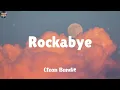 Download Lagu Rockabye (feat. Sean Paul \u0026 Anne-Marie) - Clean Bandit (Lyrics) DJ Snake, Taylor Swift, Kesha (Mix)