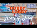 HOBBY LOBBY BEACHY DECOR Beach House Decorations Coastal Decor Walkthrough