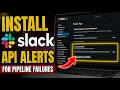 How to install Slack API for alerting data pipeline failures - Complete Guide