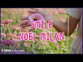 Noel Milan - Smile (Lyric Video)