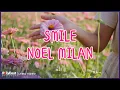 Download Lagu Noel Milan - Smile (Lyric Video)