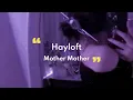 Lagu Hayloft - Mother Mother ( Slowed + Reverb )