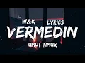 Umut Timur - Vermedin (Lyrics) w&k