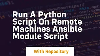 Run a python script on remote machines ansible module script