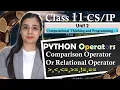 PYTHON Operators - Comparison Operator Or Relational Operator CBSE Class Lovejeet Arora