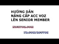 Huong dan nang cap acc VOZ len Senior Member - Thuyet Minh VietSub