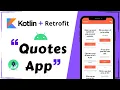 Make a Quotes App with Kotlin API Full Tutorial For Beginners