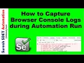 How to Capture Browser Console Logs in Selenium Dev Tools Logs to Dev Investigate for Fix