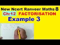 Class 8 Maths Chapter 12 Example 3 Factorisation NEW NCERT Ranveer Maths 8