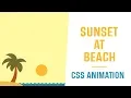Sunset At Beach Animmation CSS CSS Speed Coding CSS Animation