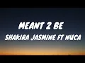 Download Lagu Meant 2 be Lyrics Shakira Jasmine Ft. Nuca