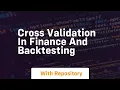 Cross validation in finance and backtesting
