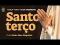 Lagu Santo Terço - Terça-feira - 03 de fevereiro
