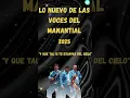 Y QUE TAL SI TE ESCAPAS DEL CIELO / LO NUEVO !!! LAS VOCES DEL MANANTIAL 2025