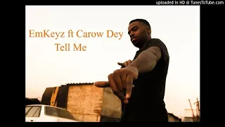 emkeyz feat carow dey tell me