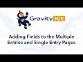 Adding Fields to the Multiple Entries and Single Entry Pages in GravityView