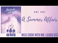 Download Lagu Shi Shi – A Summer Affair (Miss Crow with Mr. Lizard OST)