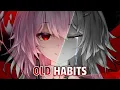 Download Lagu Nightcore - Old Habits (Alan Walker, Sofia Reyes \u0026 Farruko) - Lyrics