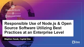 Responsible Use of Node js Open Source Software Utilizing Best Practices at an - Stephen Husak