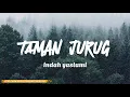 Download Lagu TAMAN JURUG - INDAH YASTAMI (LIRIK)