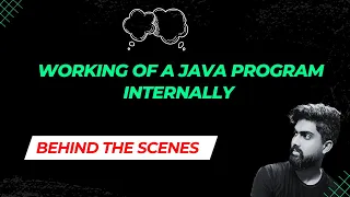 Working of a Java Program Internally Java Tutorial For Beginners -