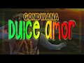 Dulce amor (Sólo un latido) - Gondwana [con letra]