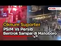 Download Lagu Jogja Chaos! Bentrok Oknum Suporter PSIM Jogja vs Persib Bandung