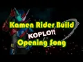 Download Lagu KAMEN RIDER BUILD OP [DJ Koplo]