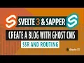 Svelte Sapper routing SSR Create a blog with ghost