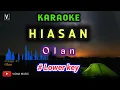 Download Lagu OLAN - HIASAN ( KARAOKE ) AUDIO HD MANTAP ||LOWER KEY