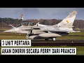 BULAN DEPAN RAFALE PERTAMA TNI AU SIAP DIKIRIM