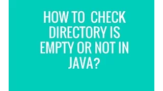 How to check directory is empty or not in java