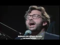 Eric Clapton Nobody Knows You When Youre Down Out subtitulado.