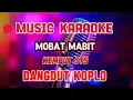 Download Lagu MOBAT MABIT ~ KARAOKE DANGDUT KOPLO ~ KEMPUT STS