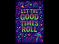 Download Lagu Lets the good times roll - remix Aruk ❇️