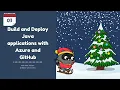 Day 3 - Build and Deploy Java applications with Azure and GitHub with Alex Yochev Bobur Umurzokov