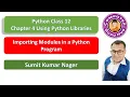 L08 Importing Modules in Python Program Namespace Import Command Class 12 CS Chapter 4
