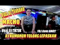 Download Lagu OT MACHO JIWAKU ‼️ FULL DJ NONSTOP TERBARU ‼️ FDJ ADHE AMOY ‼️ DJ LEPASKAN AKU 